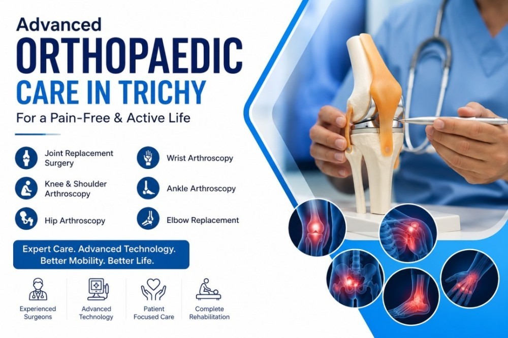 best-orthopaedic-doctors-in-trichy-for-joint-replacement-arthroscopy-care